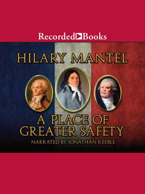 Title details for A Place of Greater Safety by Hilary Mantel - Wait list